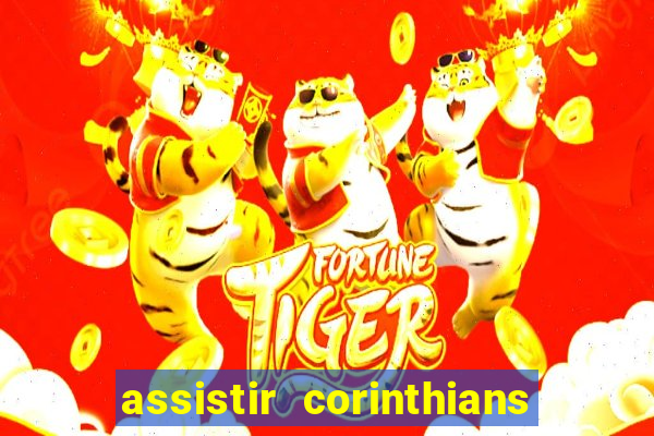 assistir corinthians no futemax